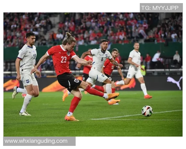 奥地利与波斯尼亚的足球对决分析与精彩回顾