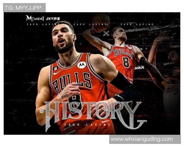 扎克拉文如何在NBA赛场上展现个人魅力与团队协作的完美结合